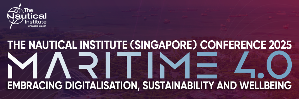 Maritime 4.0 in Focus as Nautical Institute Singapore Conference 2025 Returns with Leading Voices in Digitalisation, Sustainability, and Wellbeing