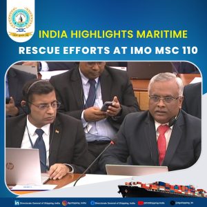 India highlights Maritime Safety Concerns at IMO’s 110th Maritime Safety Committee in London