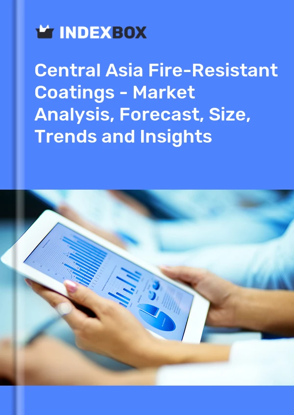 Fire-Resistant Coatings Market in Central Asia | Report - IndexBox
