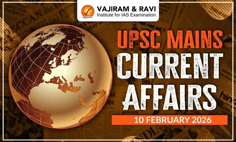 UPSC Mains Current Affairs for 10 February 2026