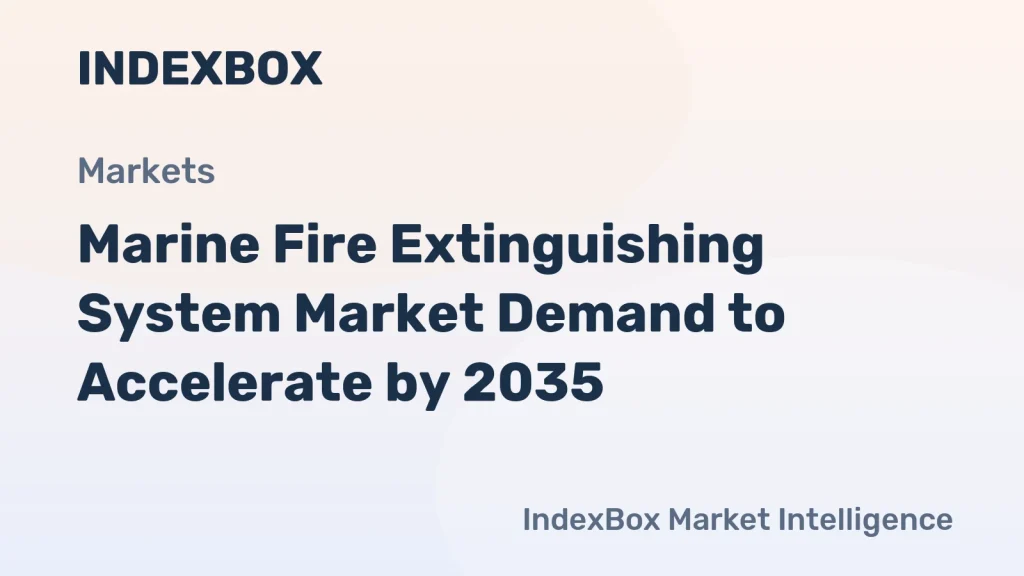 Marine Fire Extinguishing System Market Forecast 2026-2035: Growth Trends, Drivers, and Regional Analysis - News and Statistics